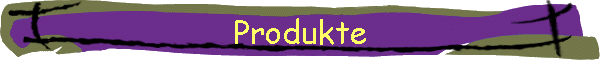 Produkte