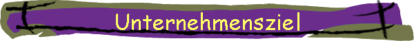 Unternehmensziel
